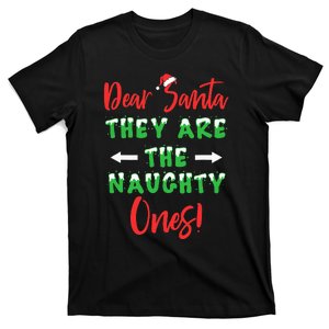 Dear Santa They Are The Naughty Ones Funny Christmas Family T-Shirt