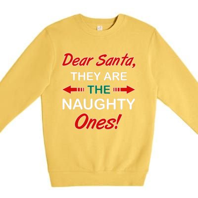 Dear Santa They Are Naughty Funny Christmas Premium Crewneck Sweatshirt