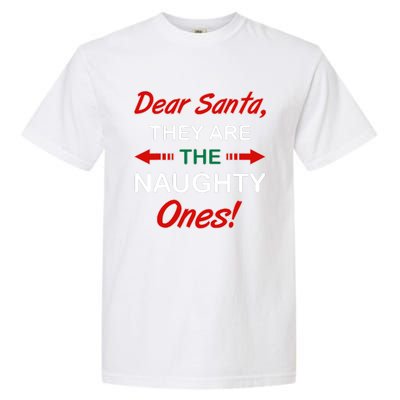 Dear Santa They Are Naughty Funny Christmas Garment-Dyed Heavyweight T-Shirt