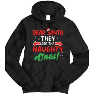 Dear Santa They Naughty Ones Christmas Xmas Tie Dye Hoodie