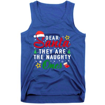 Dear Santa They Are The Naughty Ones Funny Christmas Family Cool Gift Tank Top