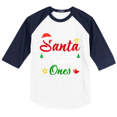 Dear Santa They Are The Naughty Ones Funny Christmas Family Cool Gift Baseball Sleeve Shirt