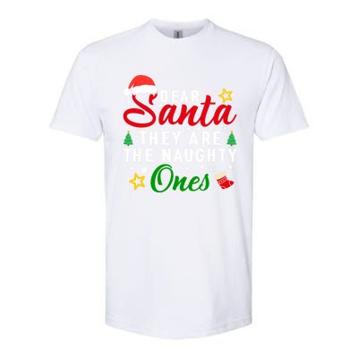 Dear Santa They Are The Naughty Ones Funny Christmas Family Cool Gift Softstyle CVC T-Shirt