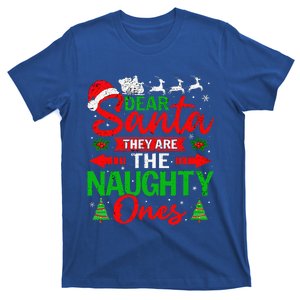 Dear Santa They Are The Naughty Ones Christmas Family Funny Gift T-Shirt