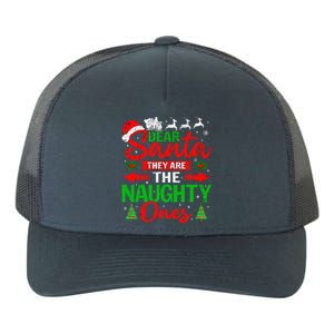 Dear Santa They Are The Naughty Ones Christmas Family Funny Gift Yupoong Adult 5-Panel Trucker Hat