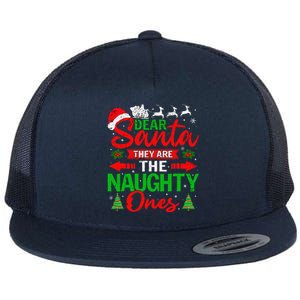 Dear Santa They Are The Naughty Ones Christmas Family Funny Gift Flat Bill Trucker Hat