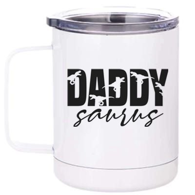 Daddy Saurus T Rex Dinosaur Daddysaurus Family Matching Gift 12 oz Stainless Steel Tumbler Cup