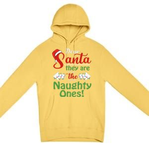 Dear Santa They Are The Naughty Ones Christmas Funny Gifts Premium Pullover Hoodie