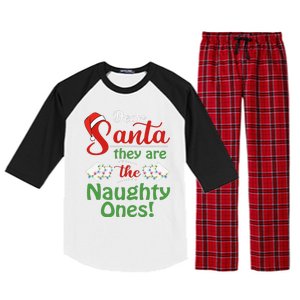 Dear Santa They Are The Naughty Ones Christmas Funny Gifts Raglan Sleeve Pajama Set