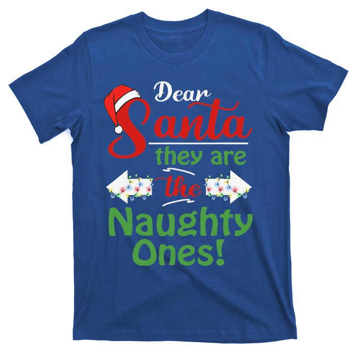 Dear Santa They Are The Naughty Ones Christmas Funny Gifts T-Shirt