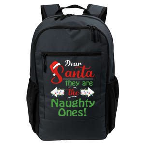 Dear Santa They Are The Naughty Ones Christmas Funny Gifts Daily Commute Backpack