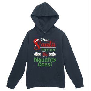 Dear Santa They Are The Naughty Ones Christmas Funny Gifts Urban Pullover Hoodie