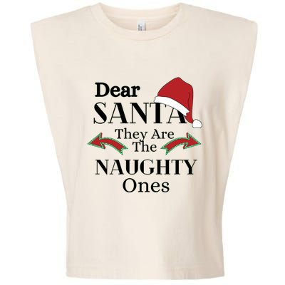 Dear Santa They Are The Naughty Ones Funny Christmas Gift Garment-Dyed Women's Muscle Tee