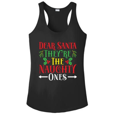 Dear Santa TheyRe The Naughty Ones Christmas Day Xmas Cute Gift Ladies PosiCharge Competitor Racerback Tank