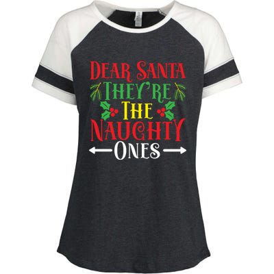 Dear Santa TheyRe The Naughty Ones Christmas Day Xmas Cute Gift Enza Ladies Jersey Colorblock Tee