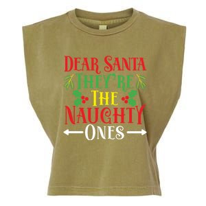 Dear Santa TheyRe The Naughty Ones Christmas Day Xmas Cute Gift Garment-Dyed Women's Muscle Tee