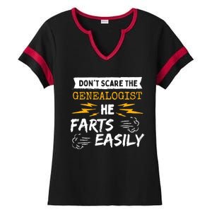 Don't Scare The Genealogist He Farts Easily Genealogy Farter Gift Ladies Halftime Notch Neck Tee