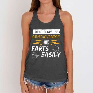 Don't Scare The Genealogist He Farts Easily Genealogy Farter Gift Women's Knotted Racerback Tank