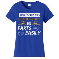 Don't Scare The Genealogist He Farts Easily Genealogy Farter Gift Women's T-Shirt