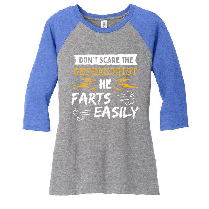 Don't Scare The Genealogist He Farts Easily Genealogy Farter Gift Women's Tri-Blend 3/4-Sleeve Raglan Shirt