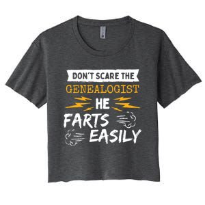 Don't Scare The Genealogist He Farts Easily Genealogy Farter Gift Women's Crop Top Tee