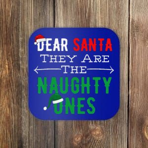 Dear Santa They Are The Naughty Ones Funny Christmas Gift Coaster