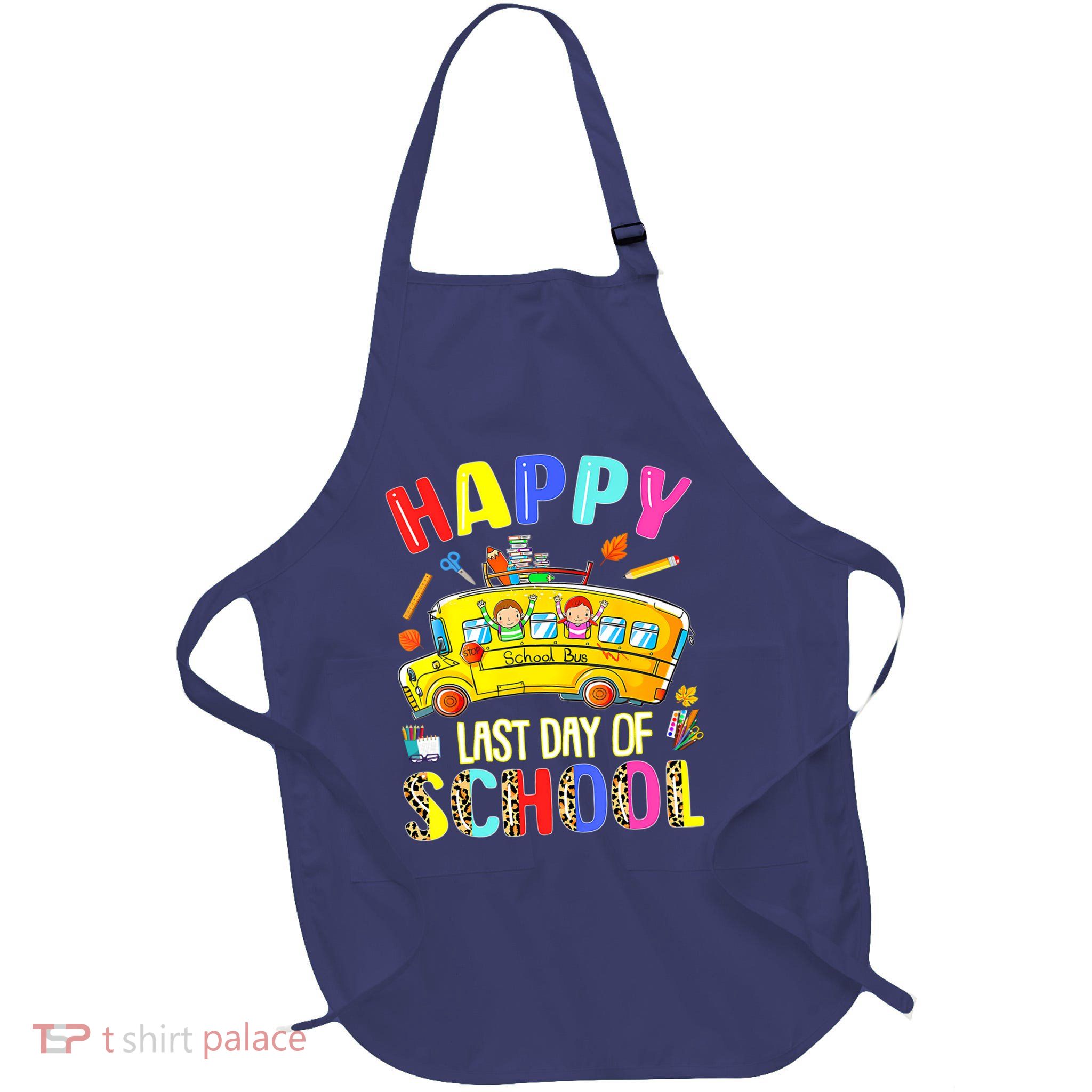 Duty Student Teacher Happy Last Day Of School Bus Driver Off Full-Length Apron With Pockets