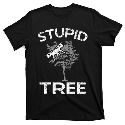 Drones Stupid Tree Rc Drone Pilot Quadcopter Fpv T-Shirt