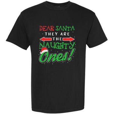 Dear Santa They Are The Naughty Ones Funny Christmas Gifts Garment-Dyed Heavyweight T-Shirt