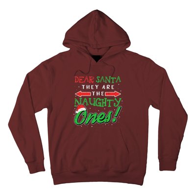 Dear Santa They Are The Naughty Ones Funny Christmas Gifts Hoodie