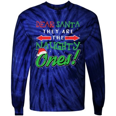 Dear Santa They Are The Naughty Ones Funny Christmas Gifts Tie-Dye Long Sleeve Shirt