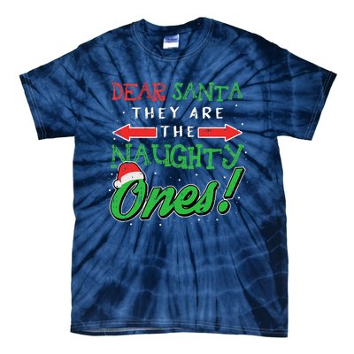 Dear Santa They Are The Naughty Ones Funny Christmas Gifts Tie-Dye T-Shirt