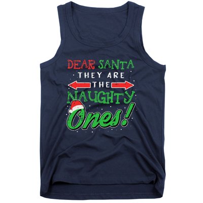 Dear Santa They Are The Naughty Ones Funny Christmas Gifts Tank Top