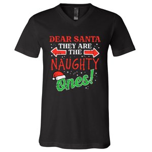 Dear Santa They Naughty Ones Christmas Xmas V-Neck T-Shirt