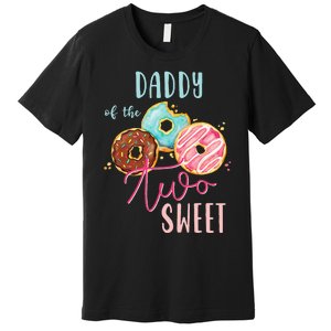 Daddy Sweet Two Donut Birthday Party Theme Girl Premium T-Shirt