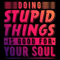 Doing Stupid Things Is Good For Your Soul Snowboarding Fans Gift Impact Tech Backpack