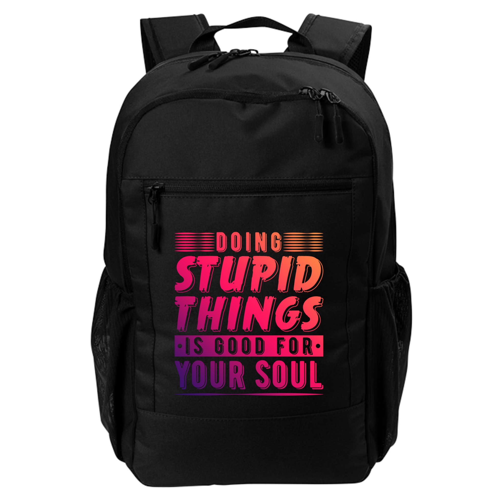 Doing Stupid Things Is Good For Your Soul Snowboarding Fans Gift Backpack