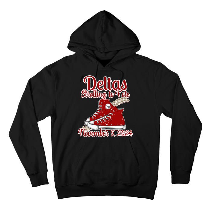 Deltas Strolling To Vote November 5 2024 Chucks And Pearls Tall Hoodie