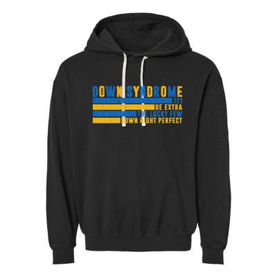 Down Syndrome T21 Be Extra The Lucky Few Down Right Perfect Garment-Dyed Fleece Hoodie