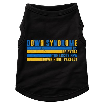 Down Syndrome T21 Be Extra The Lucky Few Down Right Perfect Doggie Tank