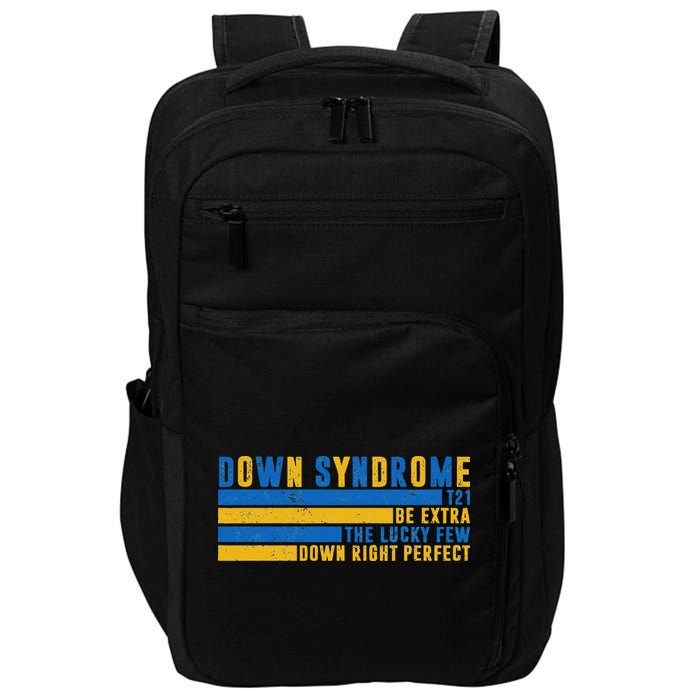 Down Syndrome T21 Be Extra The Lucky Few Down Right Perfect Impact Tech Backpack