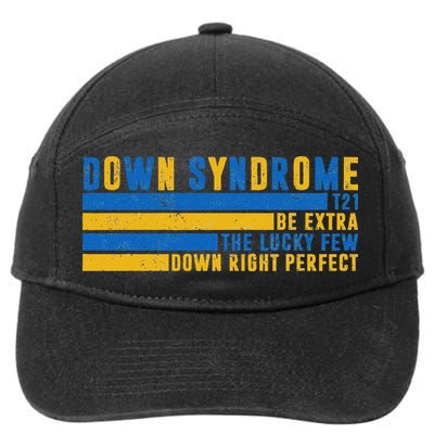 Down Syndrome T21 Be Extra The Lucky Few Down Right Perfect 7-Panel Snapback Hat
