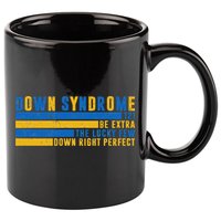 Down Syndrome T21 Be Extra The Lucky Few Down Right Perfect 11oz C Handle Ceramic Mug