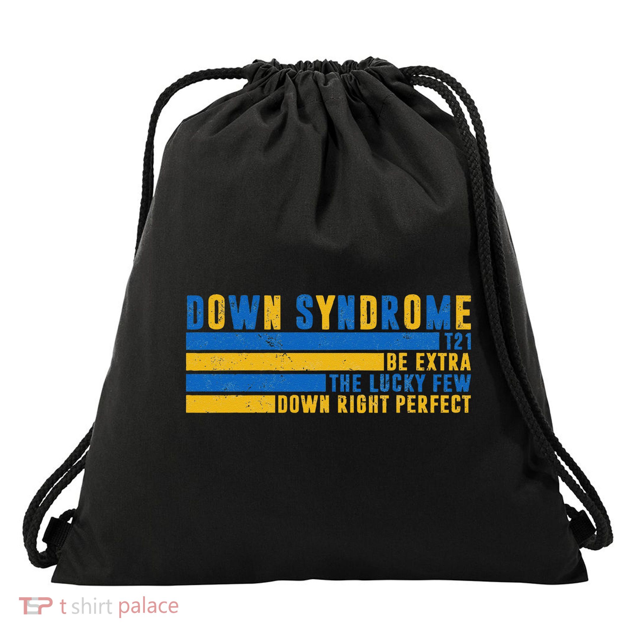 Down Syndrome T21 Be Extra The Lucky Few Down Right Perfect Drawstring Bag