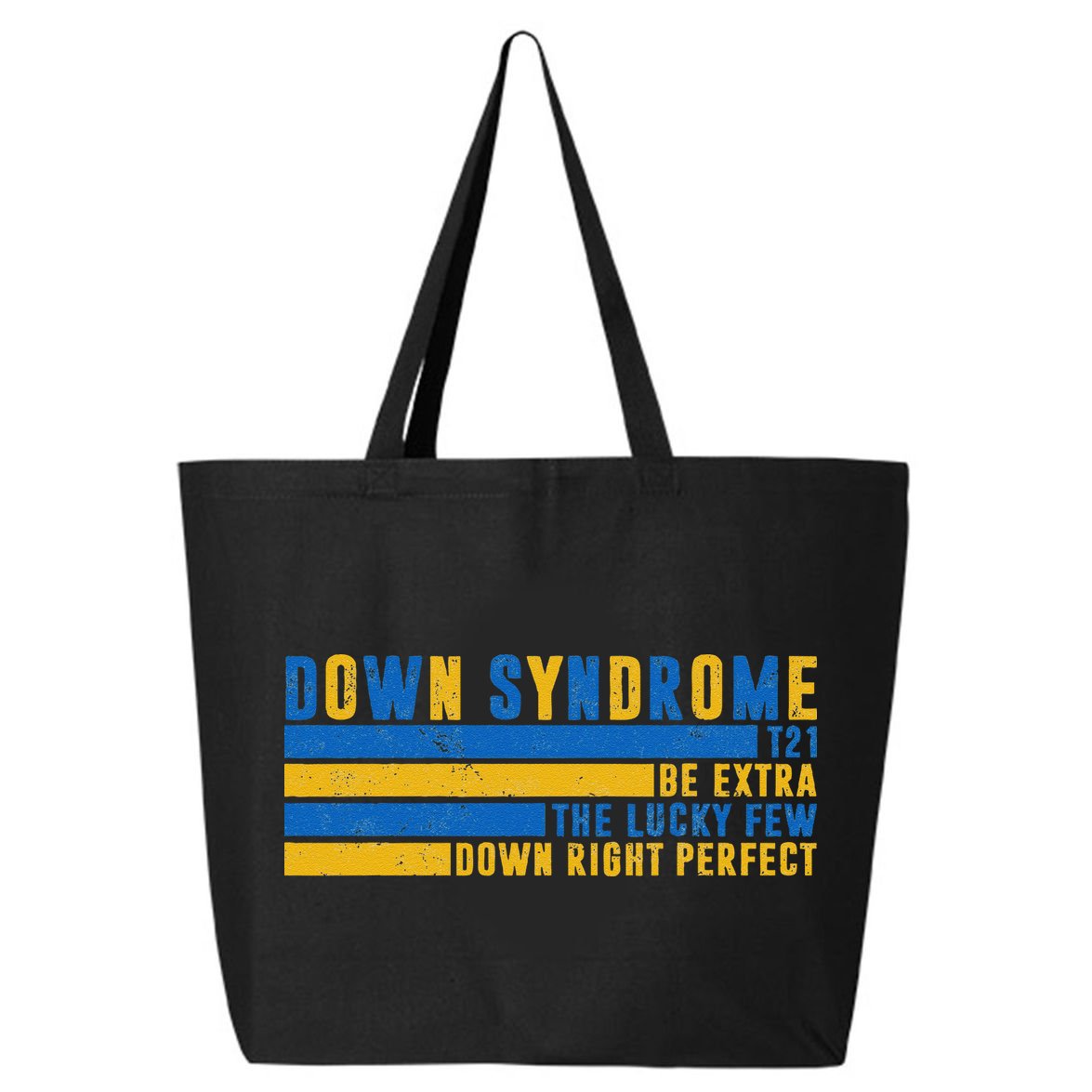 Down Syndrome T21 Be Extra The Lucky Few Down Right Perfect 25L Jumbo Tote