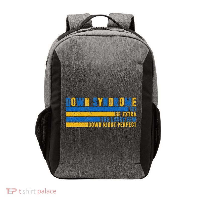 Down Syndrome T21 Be Extra The Lucky Few Down Right Perfect Vector Backpack