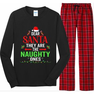 Dear Santa They Are The Naughty Ones Christmas Family Funny Long Sleeve Pajama Set