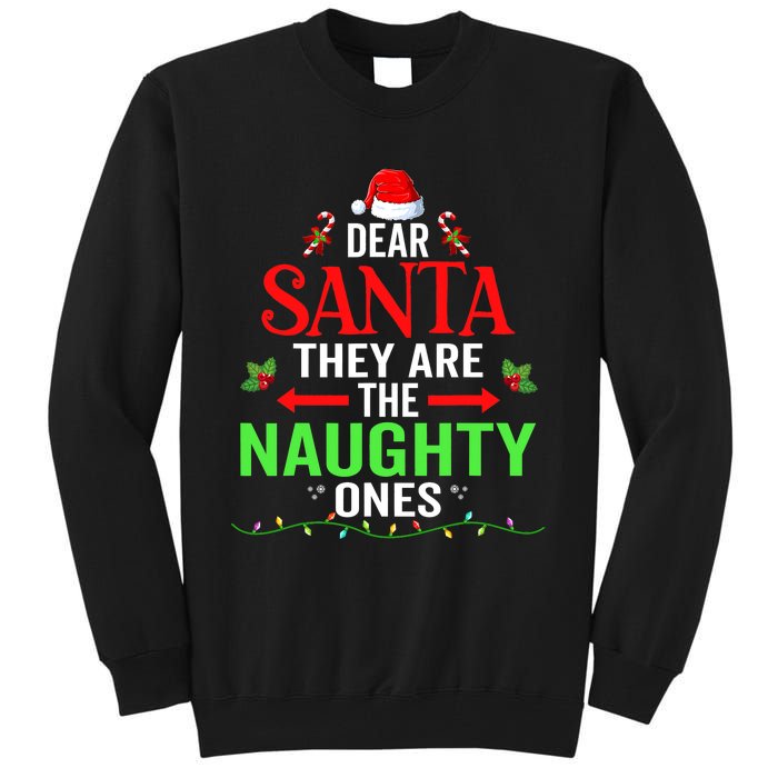 Dear Santa They Are The Naughty Ones Christmas Family Funny Tall Sweatshirt