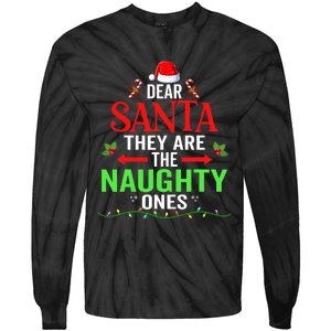 Dear Santa They Are The Naughty Ones Christmas Family Funny Tie-Dye Long Sleeve Shirt