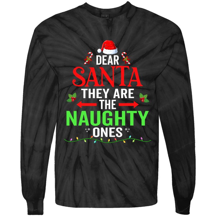 Dear Santa They Are The Naughty Ones Christmas Family Funny Tie-Dye Long Sleeve Shirt